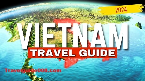 Vietnam Travel Guide 2024